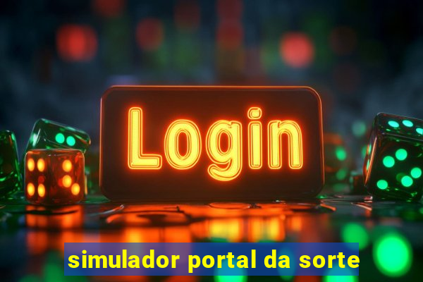 simulador portal da sorte